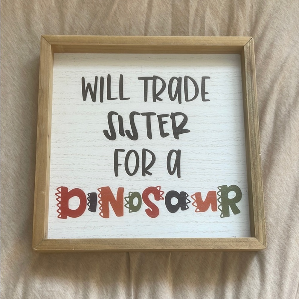 Wooden Framed Dinosaur Quote Sign